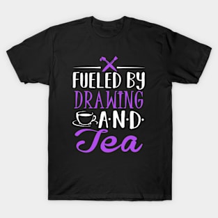 Fueled by Drawing and Tea T-Shirt